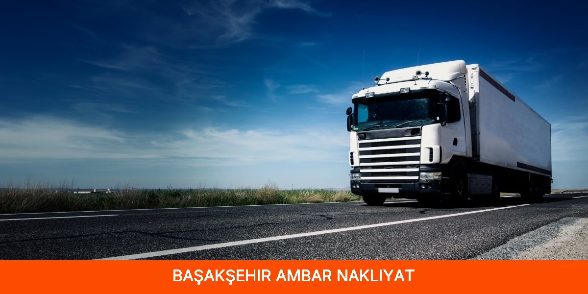 Başakşehir Ambar Nakliyat