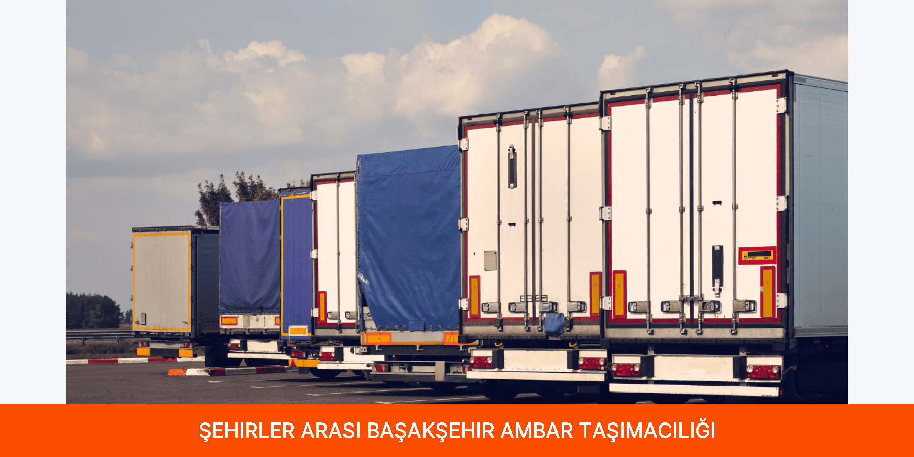 Şehirler Arası Başakşehir Ambar Taşımacılığı